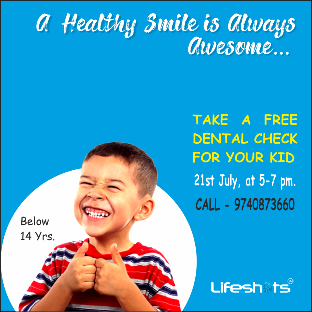 Lifeshots Dental Care 1 1024x1024 - Free Dental Checkups for Kids by Lifeshots Healthcare
